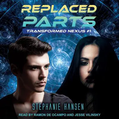 Replaced Parts Audibook, by Stephanie Hansen