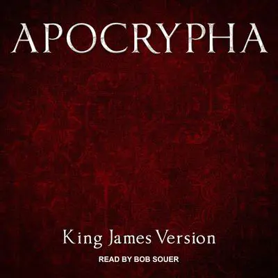 Apocrypha, King James Version Audibook, by King James