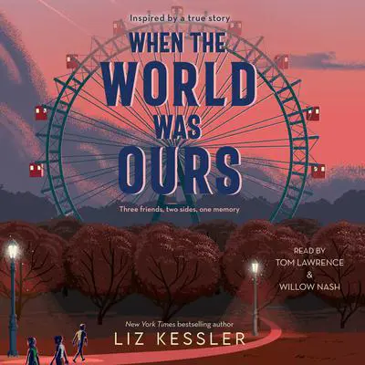 When the World Was Ours Audibook, by Liz Kessler