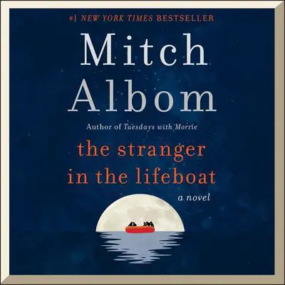 The Stranger in the Lifeboat: A Novel Audibook, by Mitch Albom