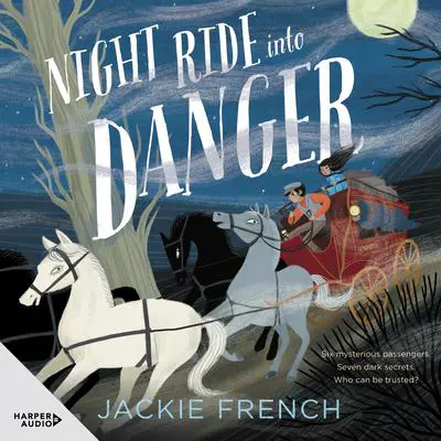 Night Ride into Danger Audibook, by Jackie French