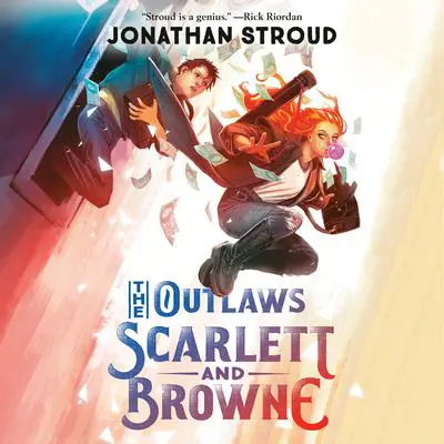 The Outlaws Scarlett and Browne Audibook, by Jonathan Stroud