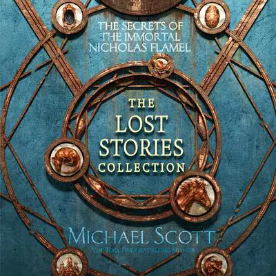 The Secrets of the Immortal Nicholas Flamel: The Lost Stories Collection Audibook, by Michael Scott