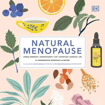 Natural Menopause: HERBAL REMEDIES-AROMATHERAPY- CBT-NUTRITION-EXERCISE-HRT... Audibook, by Anne Henderson