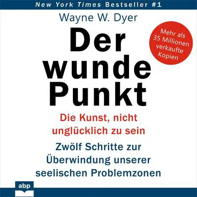 Der wunde Punkt Audibook, by Wayne W. Dyer