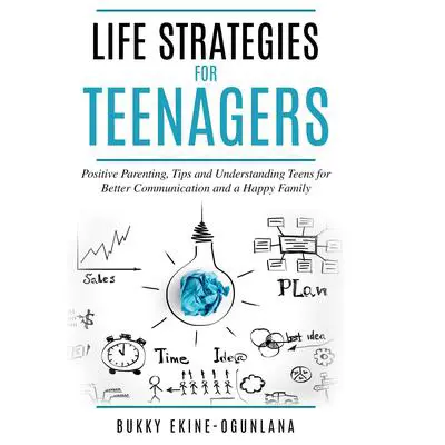 Life Strategies for Teenagers Audibook, by Bukky Ekine-Ogunlana