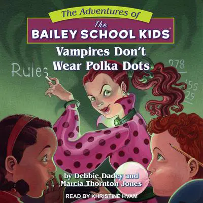Vampires Don't Wear Polka Dots Audibook, by Debbie Dadey