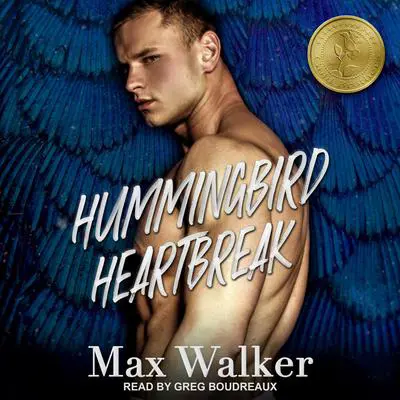 Hummingbird Heartbreak: The Gold Brothers – Book One Audibook, by Max Walker