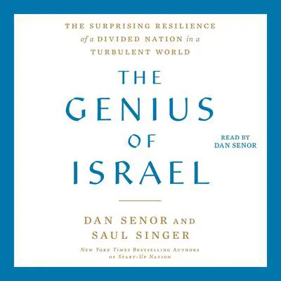 The Genius of Israel: The Surprising Resilience of a Divided Nation in a Turbulent World Audibook, by Dan Senor