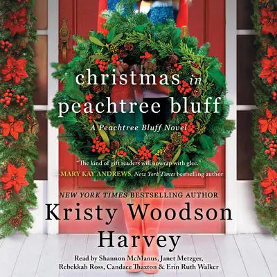Christmas in Peachtree Bluff Audibook, by Kristy Woodson Harvey