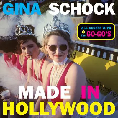 Made In Hollywood: All Access with the Go-Go's Audibook, by Gina Schock