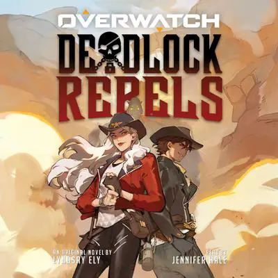 Deadlock Rebels: An AFK Book (Overwatch) Audibook, by Lyndsay Ely