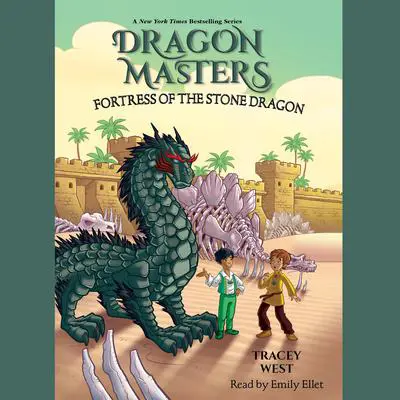 Fortress of the Stone Dragon: A Branches Book (Dragon Masters #17) Audibook, by Tracey West
