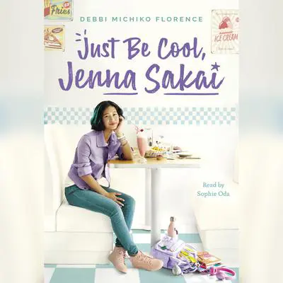 Just Be Cool, Jenna Sakai Audibook, by Debbi Michiko Florence