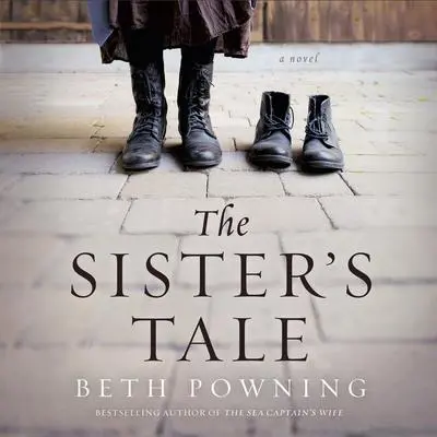 The Sister's Tale Audibook, by Beth Powning