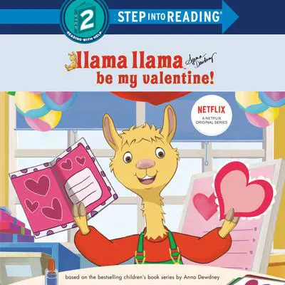 Llama Llama Be My Valentine! Audibook, by Anna Dewdney