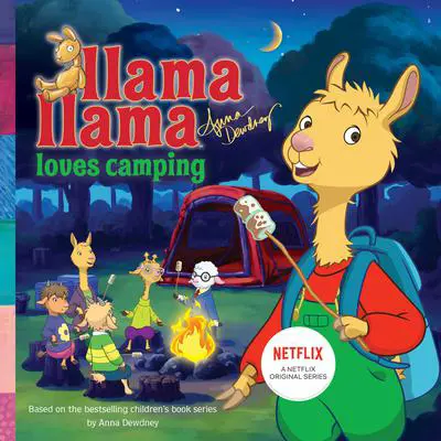 Llama Llama Loves Camping Audibook, by Anna Dewdney