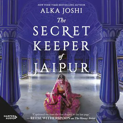 The Secret Keeper of Jaipur Audibook, by Alka Joshi