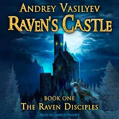Raven's Castle Audibook, by Andrey Vasilyev