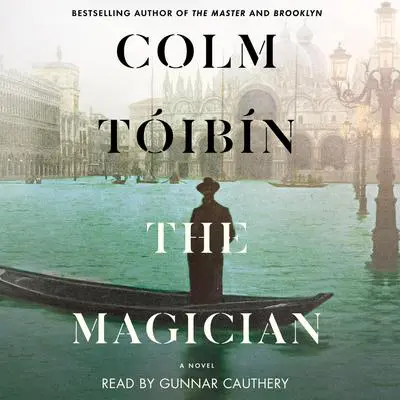 The Magician: A Novel Audibook, by Colm Tóibín