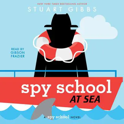 Spy School at Sea Audibook, by Stuart Gibbs