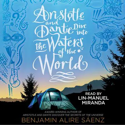 Aristotle and Dante Dive into the Waters of the World Audibook, by Benjamin Alire Sáenz