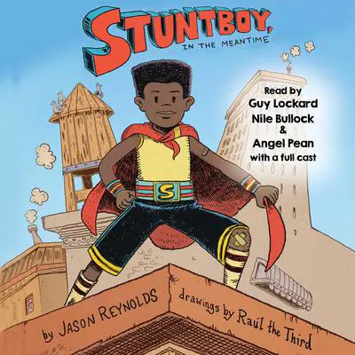 Stuntboy, in the Meantime Audibook, by Jason Reynolds