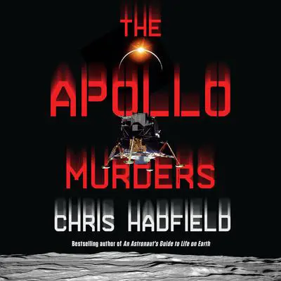 The Apollo Murders Audibook, by Chris Hadfield