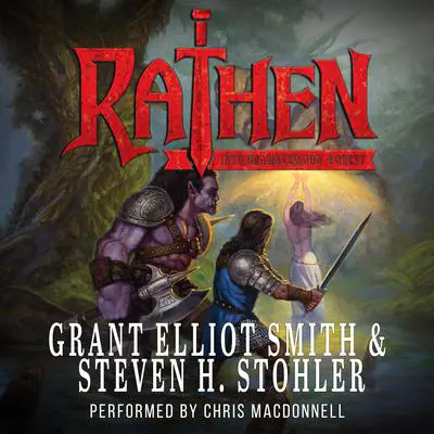 Rathen: Into Bramblewood Forest Audibook, by Grant Elliot Smith