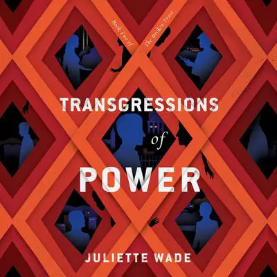 Transgressions of Power Audibook, by Juliette Wade