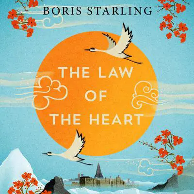 The Law of the Heart Audibook, by Boris Starling
