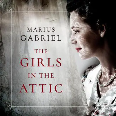 The Girls in the Attic Audibook, by Marius Gabriel