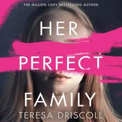 Her Perfect Family Audibook, by Teresa Driscoll
