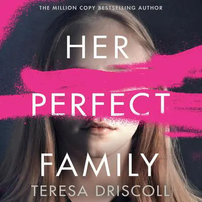 Her Perfect Family Audibook, by Teresa Driscoll