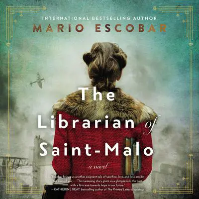 The Librarian of Saint-Malo Audibook, by Mario Escobar