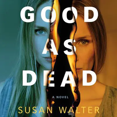 Good as Dead: A Novel Audibook, by Susan Walter
