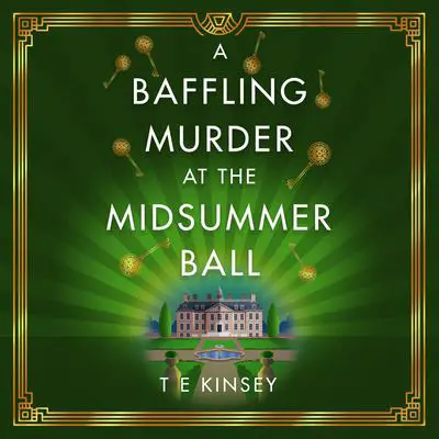 A Baffling Murder at the Midsummer Ball Audibook, by T. E. Kinsey