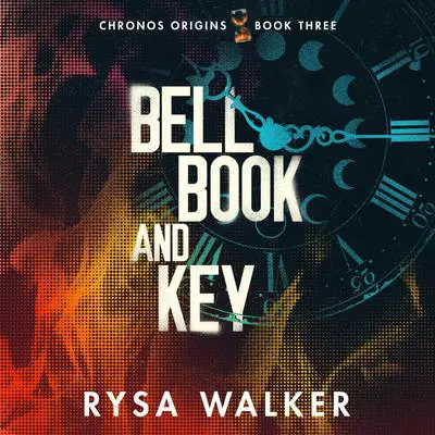 Bell, Book, and Key Audibook, by Rysa Walker