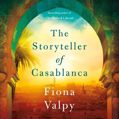 The Storyteller of Casablanca Audibook, by Fiona Valpy