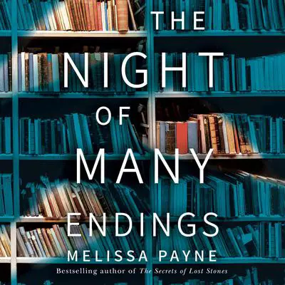 The Night of Many Endings: A Novel Audibook, by Melissa Payne