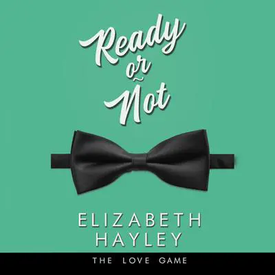 Ready or Not Audibook, by Elizabeth Hayley
