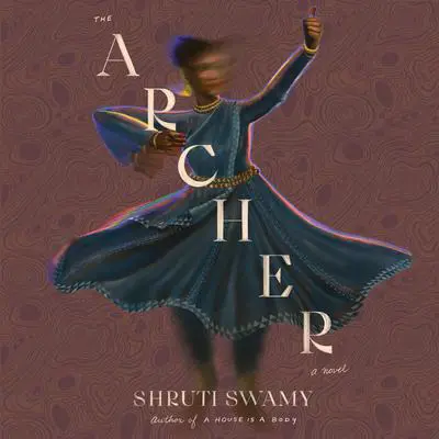 The Archer Audibook, by Shruti Swamy