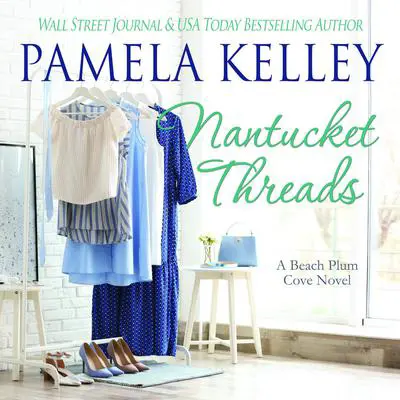 Nantucket Threads Audibook, by Pamela M. Kelley