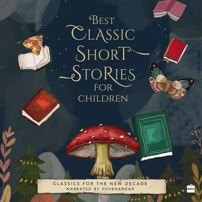 Best Classic Short Stories For Children Audibook, by Various 