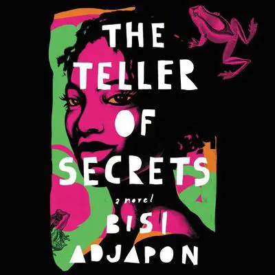 The Teller of Secrets: A Novel Audibook, by Bisi Adjapon