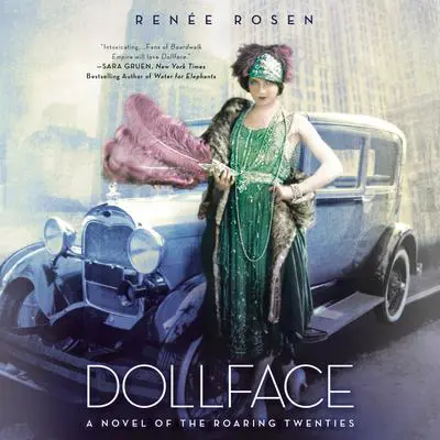 Dollface: A Novel of the Roaring Twenties Audibook, by Renée Rosen