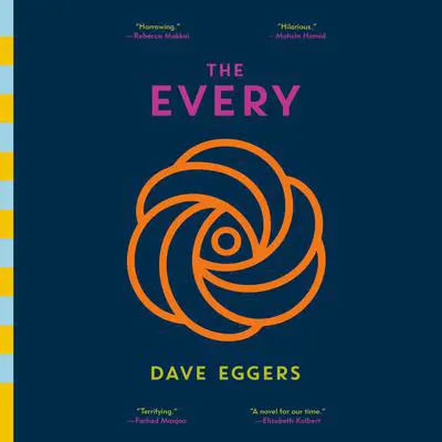 The Every: A novel Audibook, by Dave Eggers