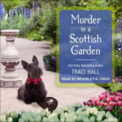 Murder in a Scottish Garden Audibook, by Traci Hall