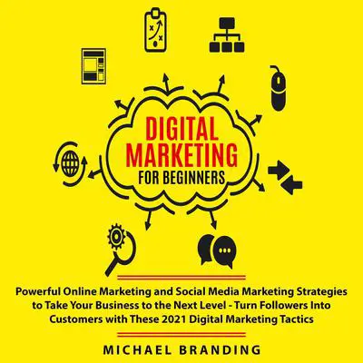 Digital Marketing for Beginners Audibook, by Michael Branding