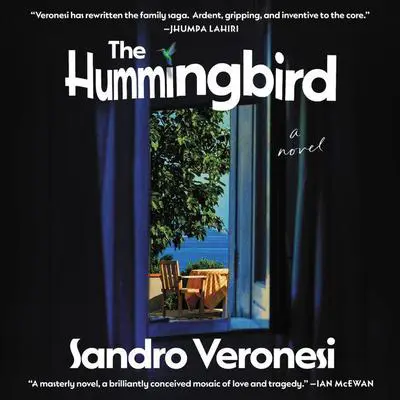 The Hummingbird: A Novel Audibook, by Sandro Veronesi